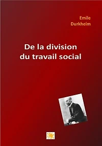 DE LA DIVISION DU TRAVAIL SOCIAL