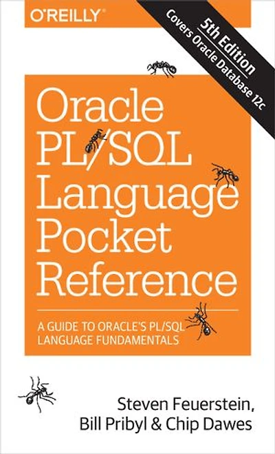 Oracle PL/SQL Language Pocket Reference: A Guide to Oracle's Fundamentals
