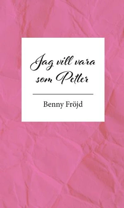 Jag vill vara som Petter