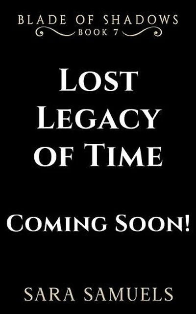 Lost Legacy of Time: BLADE OF SHADOWS, #7