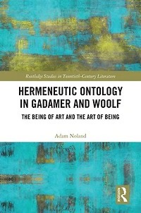 Hermeneutic Ontology Gadamer and Woolf: the Being of Art