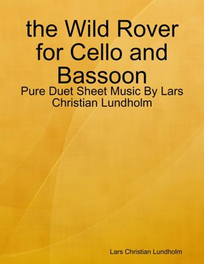 the Wild Rover for Cello and Bassoon - Pure Duet Sheet Music By Lars Christian Lundholm
