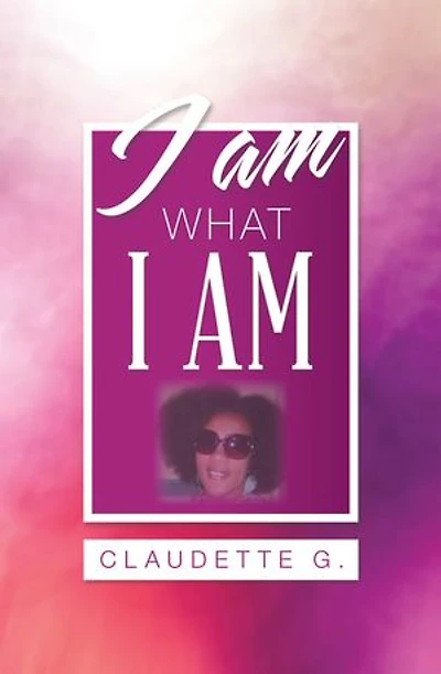 I Am What