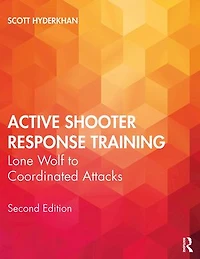 Active Shooter Response Training: Lone Wolf To Coordinated Attacks