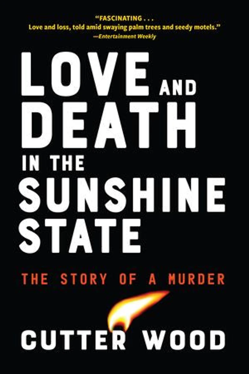 Love And Death The Sunshine State: Story Of A Murder
