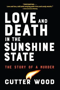 Love And Death The Sunshine State: Story Of A Murder