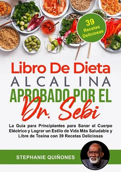 Libro De Dieta Alcalina Aprobado Por El Dr. Sebi