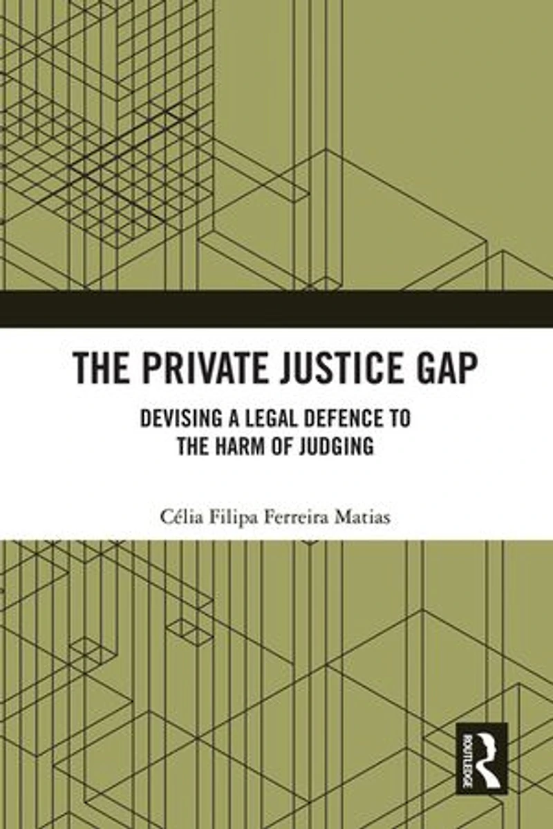 the Private Justice Gap: Devising a Legal Defence to Harm of Judging