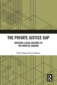 the Private Justice Gap: Devising a Legal Defence to Harm of Judging