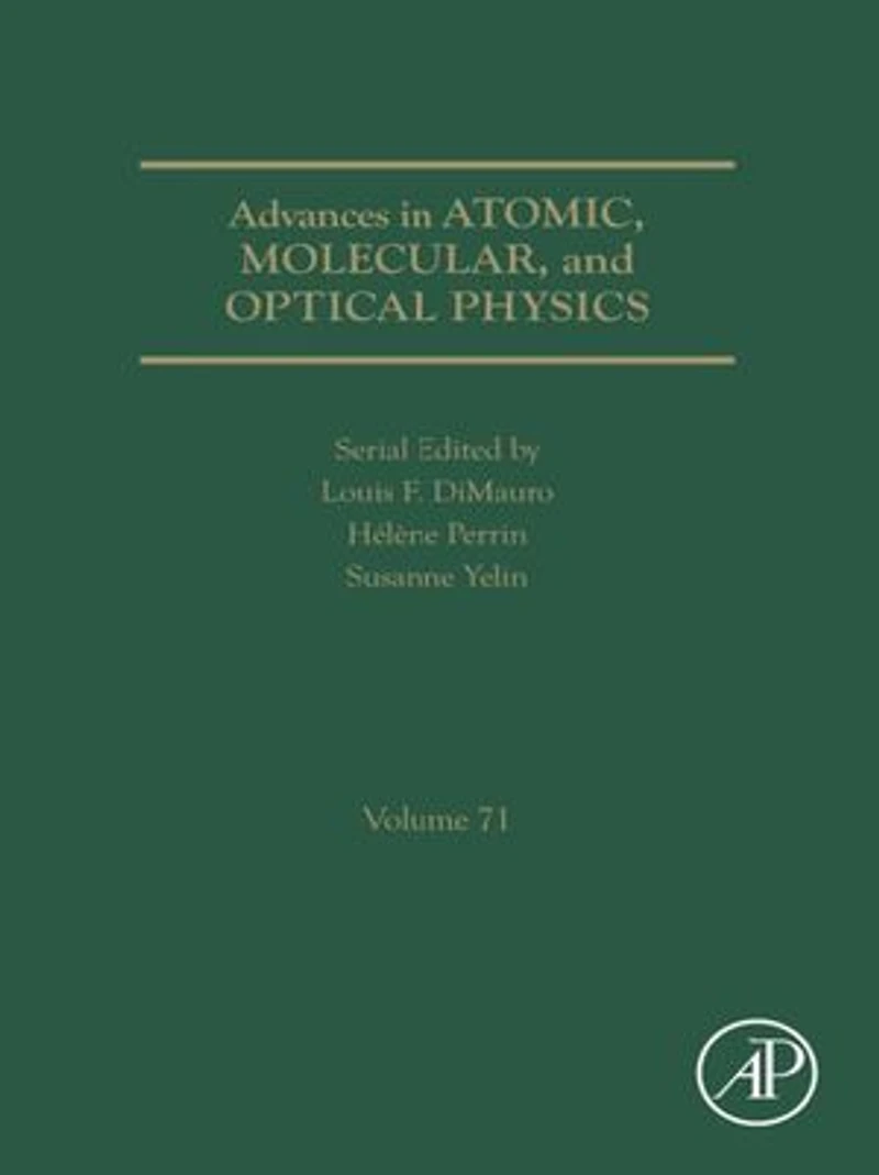 Advances Atomic, Molecular, and Optical Physics
