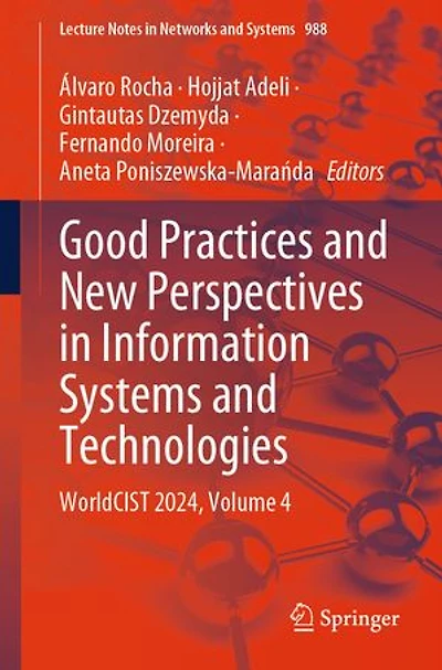 Good Practices and New Perspectives Information Systems Technologies: WorldCIST 2024, Volume 4