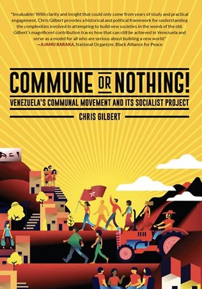 Commune or Nothing!: Venezuela’s Communal Movement and its Socialist Project