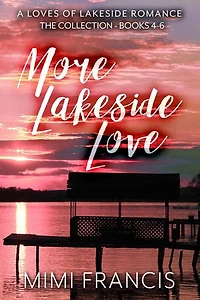 More Lakeside Love: The Loves of Lakeside, #8
