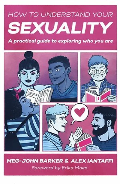 How to Understand Your Sexuality: A Practical Guide for Exploring Who You Are
