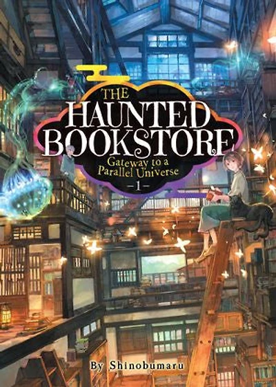 The Haunted Bookstore - Gateway to a Parallel Universe (Light Novel) Vol. 1