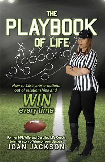 THE PLAYBOOK OF LIFE: Former NFL Wife and Certified Life Coach tells her story of triumph and despair