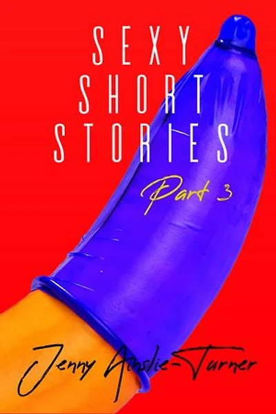 Sexy Short Stories Part 3: 2 Short Erotic Stories