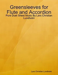 Greensleeves for Flute and Accordion - Pure Duet Sheet Music By Lars Christian Lundholm