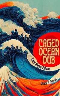 Caged Ocean Dub: Glints & Stories