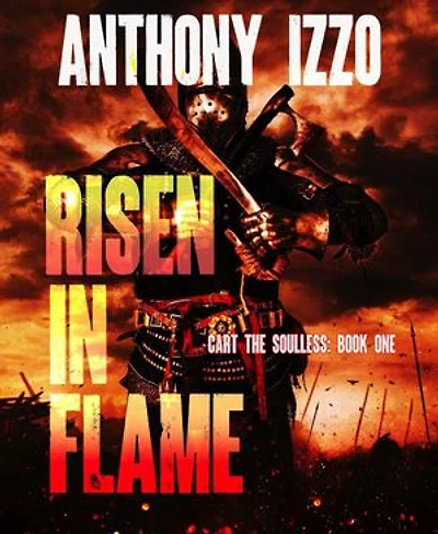 Risen In Flame: Cart The Soulless, Book One: Cart The Soulless, #1
