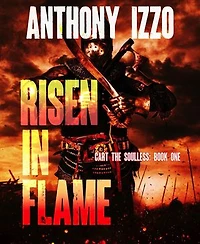 Risen In Flame: Cart The Soulless, Book One: Cart The Soulless, #1