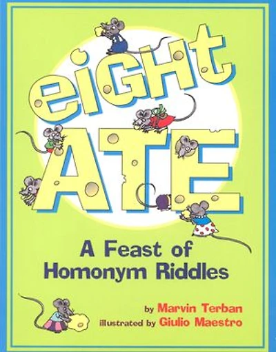 Eight Ate: A Feast of Homonym Riddles