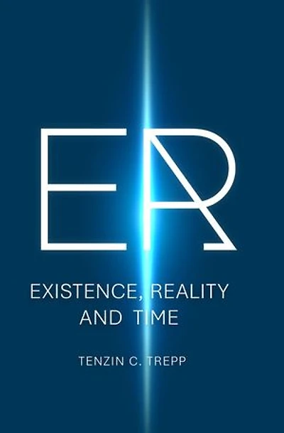 ER: Existence, Reality and Time