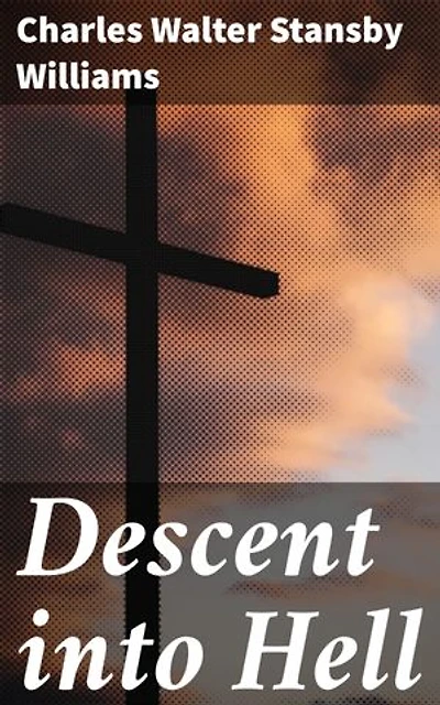 Descent into Hell: A Metaphysical Journey Through the Spiritual Realm and Human Psyche