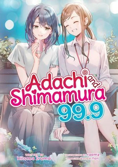 Adachi and Shimamura (Light Novel) Vol. 99.9