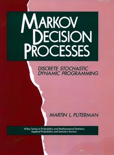 Markov Decision Processes: Discrete Stochastic Dynamic Programming