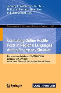 Combating Online Hostile Posts Regional Languages during Emergency Situation: First International Workshop, CONSTRAINT 2021, Collocated with AAAI Virtual Event, February 8, Revised Selected Papers