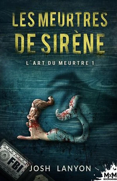 Les meurtres de sirène: L'Art du meurtre, T1