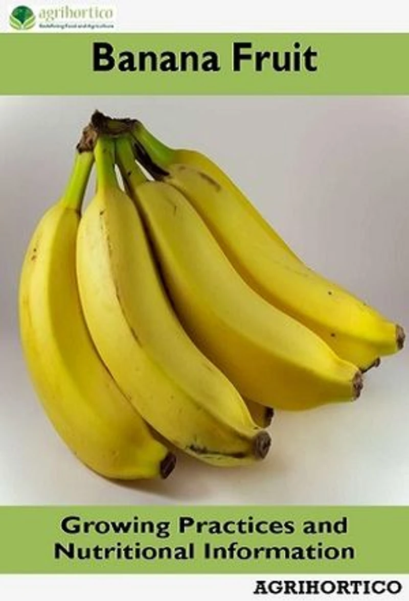 Banana: Growing Practices and Nutritional Information
