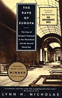the Rape of Europa: Fate Europe's Treasures Third Reich and Second World War