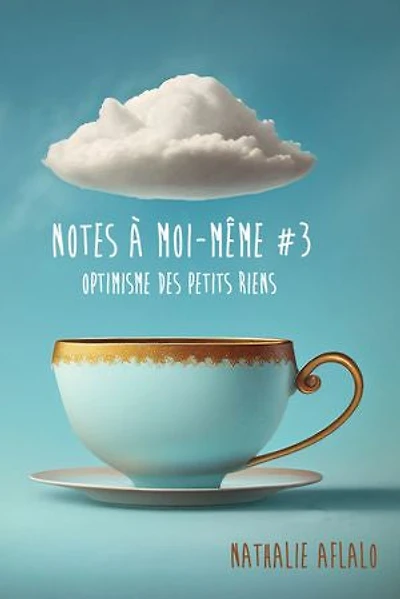 Notes à moi-même #3: Optimisme des petits riens