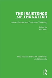 the Insistence of Letter: Literacy Studies and Curriculum Theorizing