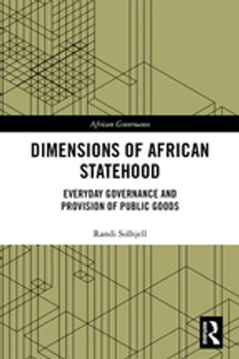 Dimensions of African Statehood: Everyday Governance and Provision Public Goods
