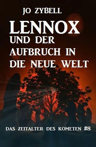 Lennox und der Aufbruch in die Neue Welt: Das Zeitalter des Kometen #8
