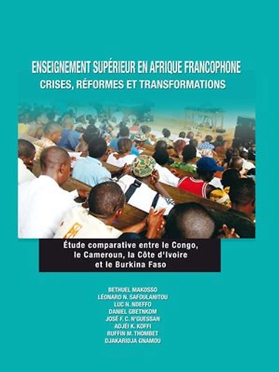 Enseignement supérieur en Afrique francophone : crises, réformes et transformations