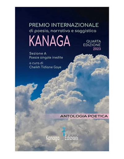 Antologia Poetica Premio Internazionale di Poesia KANAGA: Quarta edizione 2023