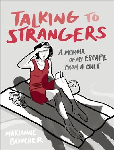 Talking to Strangers: a Memoir of My Escape from Cult