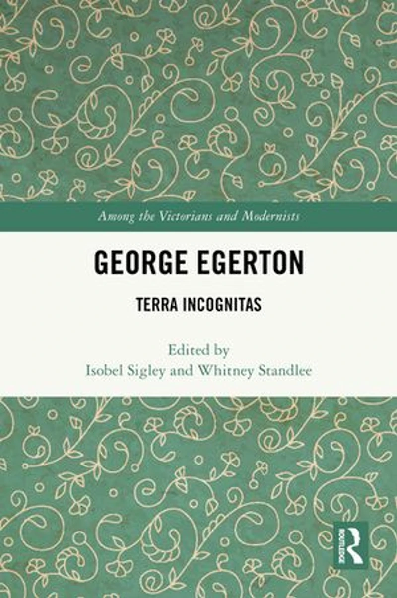 George Egerton: Terra Incognitas