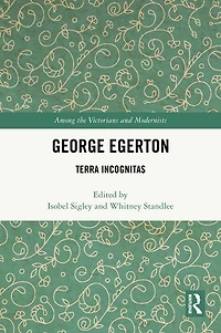 George Egerton: Terra Incognitas