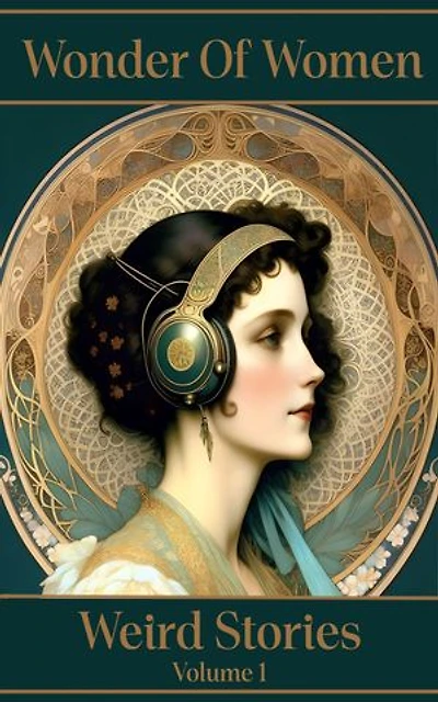 Women of Wonder - The Weird Stories - Volume 1