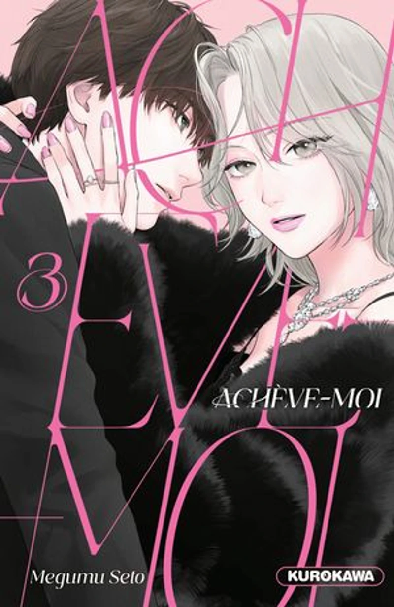 Achève-moi, Vol. 3