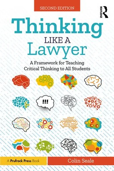 Thinking Like A Lawyer: Framework for Teaching Critical to All Students