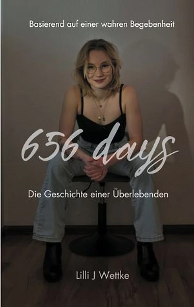 656 days: Die Geschichte einer Überlebenden