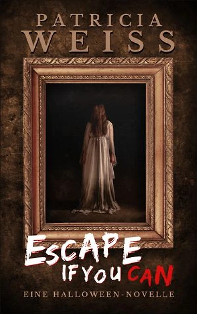 Escape If You Can: Eine Halloween-Novelle