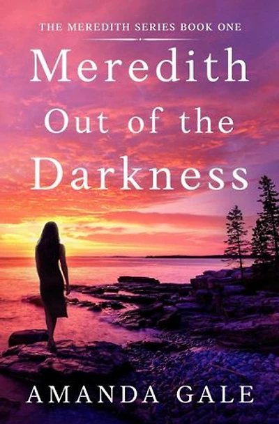 Meredith Out of the Darkness: The Meredith Series, #1