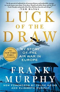 Luck of the Draw: My Story Air War Europe